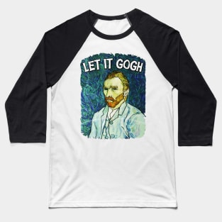 Let it Gogh Baseball T-Shirt